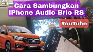 Cara Menyambungkan Iphone Ke Audio Honda Brio Rs