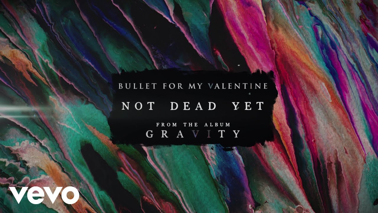 Bullet For My Valentine - Not Dead Yet (Audio)