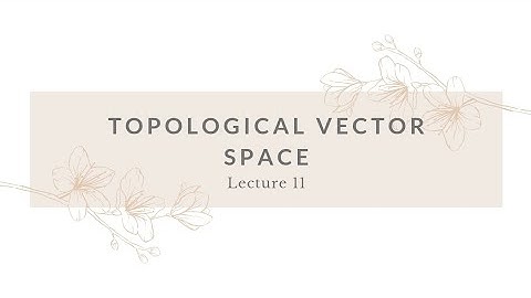 Topological Vector Spaces|Lecture 11|Seminorms 2#topology #functionalanalysis #vectorspaces