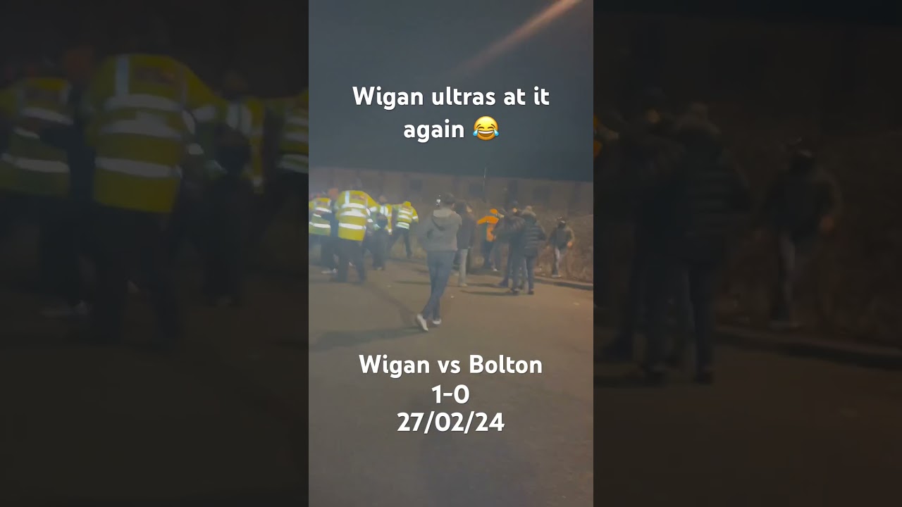 Wigan Ultras vs Bolton 27/02/24