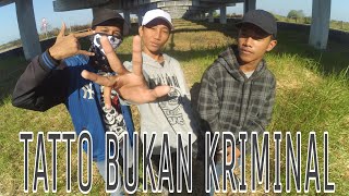 iDos - Tatto Bukan Kriminal (Directed by : Reno Pratama )