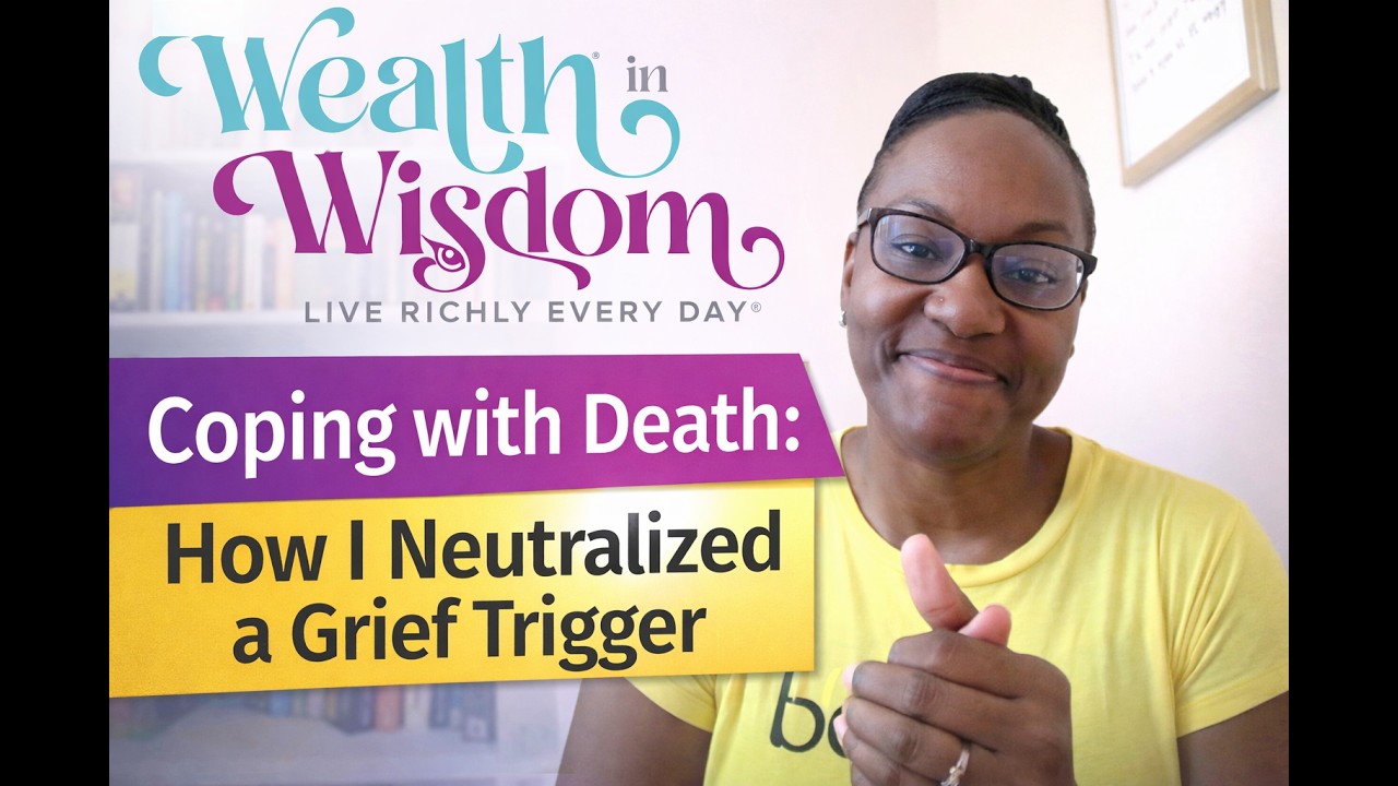 Coping with Death: How I Neutralized a Grief Trigger