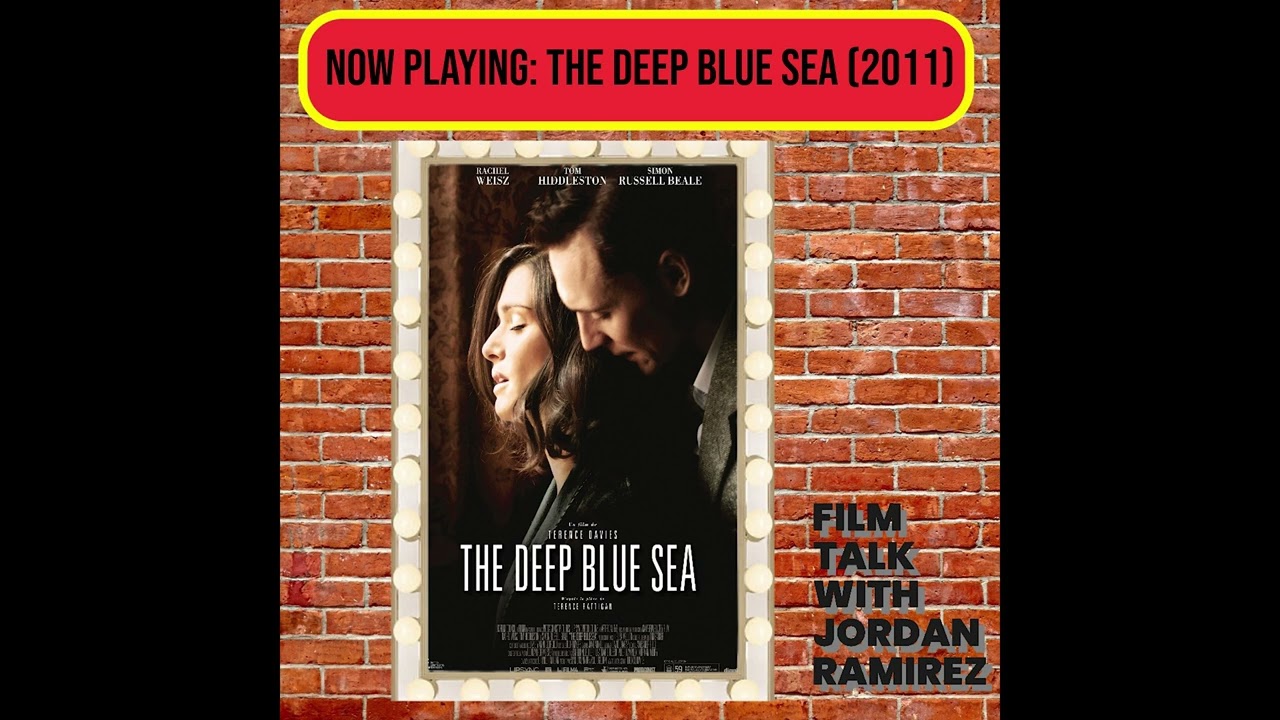 Film Talk with Jordan Ramirez Episode 44 - The Deep Blue Sea