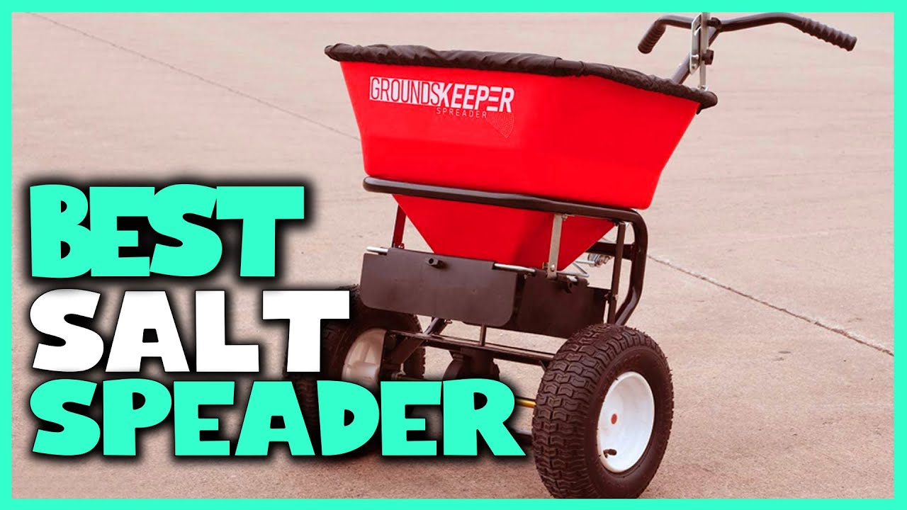 Best Salt Spreaders in 2022 [Top 4 Review] Cubic Foot Tailgate Salt