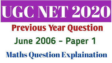 UGC NET 2020 Previous Year Question, June 2006, Paper1, Mathematical Reasoning Question Explaination