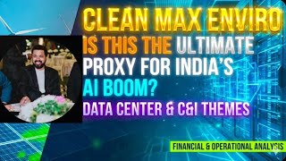 Deep Dive Clean Max Enviro Energy Solutions Ltd Proxy CnI and Data Center Theme