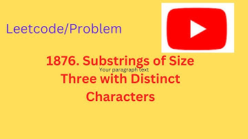 1876. Substrings of Size Three with Distinct Characters || leetcode