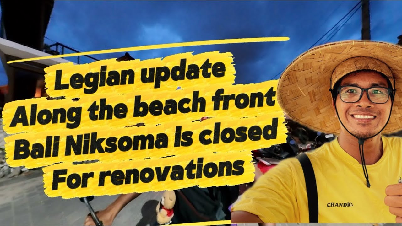Looks like Bali Niksoma will starting the renovation,Update from Legian Beach  to Seminyak Beach