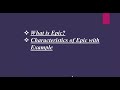 What is Epic?| Characteristics of Epic| Example of Epic| Explanation with brief overview|