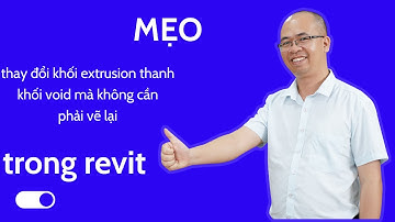 Tự học revit - Mẹo thay đổi khối extrusion thanh khối void mà không cần phải vẽ lại l Gizento