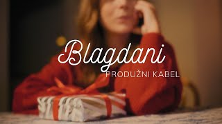 Produžni Kabel - Blagdani Official Lyric Video