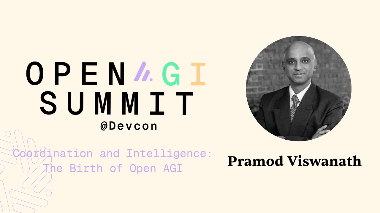Coordination and Intelligence: The Birth of Open AGI | Pramod Viswanath |  Devcon 2024
