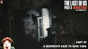 A Desperate Race to Save Yara | No Commentary The Last of Us Part 2 Remastered | Part 29