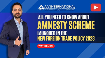 Newly Launched DGFT Amnesty Scheme 2023 | All You Need To Know