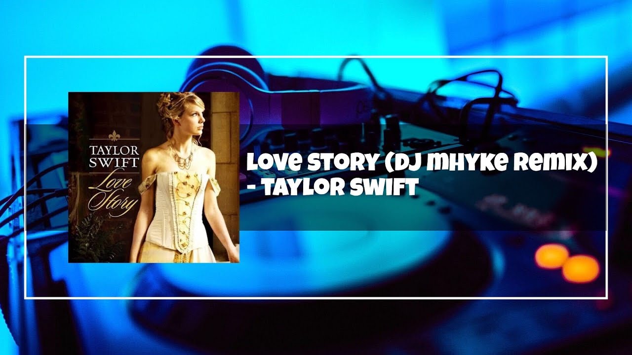 Love Story (Dj Mhyke Remix)