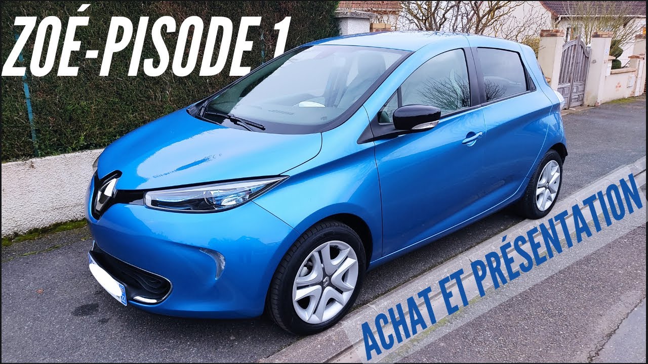 Zoé-pisode 1 - Achat et présentation de ma Renault Zoé d'occasion