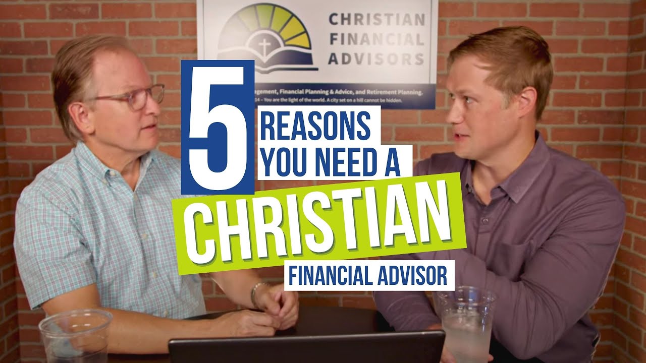 5 Reasons You Need A Christian Financial Advisor YouTube 5-reasons-you-need-a-christian-financial-advisor-youtube