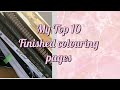 My Top 10 Finished Colouring Pages