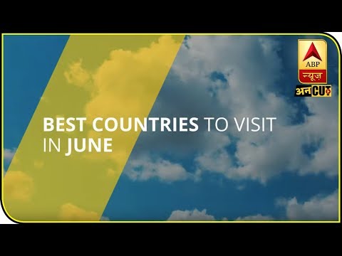 Best Countries To Visit In June | ABP Uncut |ABP NEWS