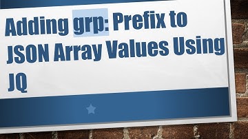 Adding grp: Prefix to JSON Array Values Using JQ