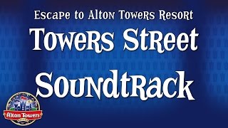 Alton Towers - Towers Street 2016 Soundtrack