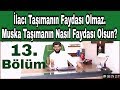 İlacı İçmek Varken İlacı Taşımanın Faydası Olmaz. Muskayı Taşımanın Nasıl Faydası Olsun (13)