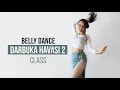 Darbuka havasi 2 belly dance choreography tutorial belly dance workout belly dance technique