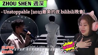 [Reacts] : Zhou Shen 周深 - Unstoppable [2023最美的夜 Bilibili晚會]