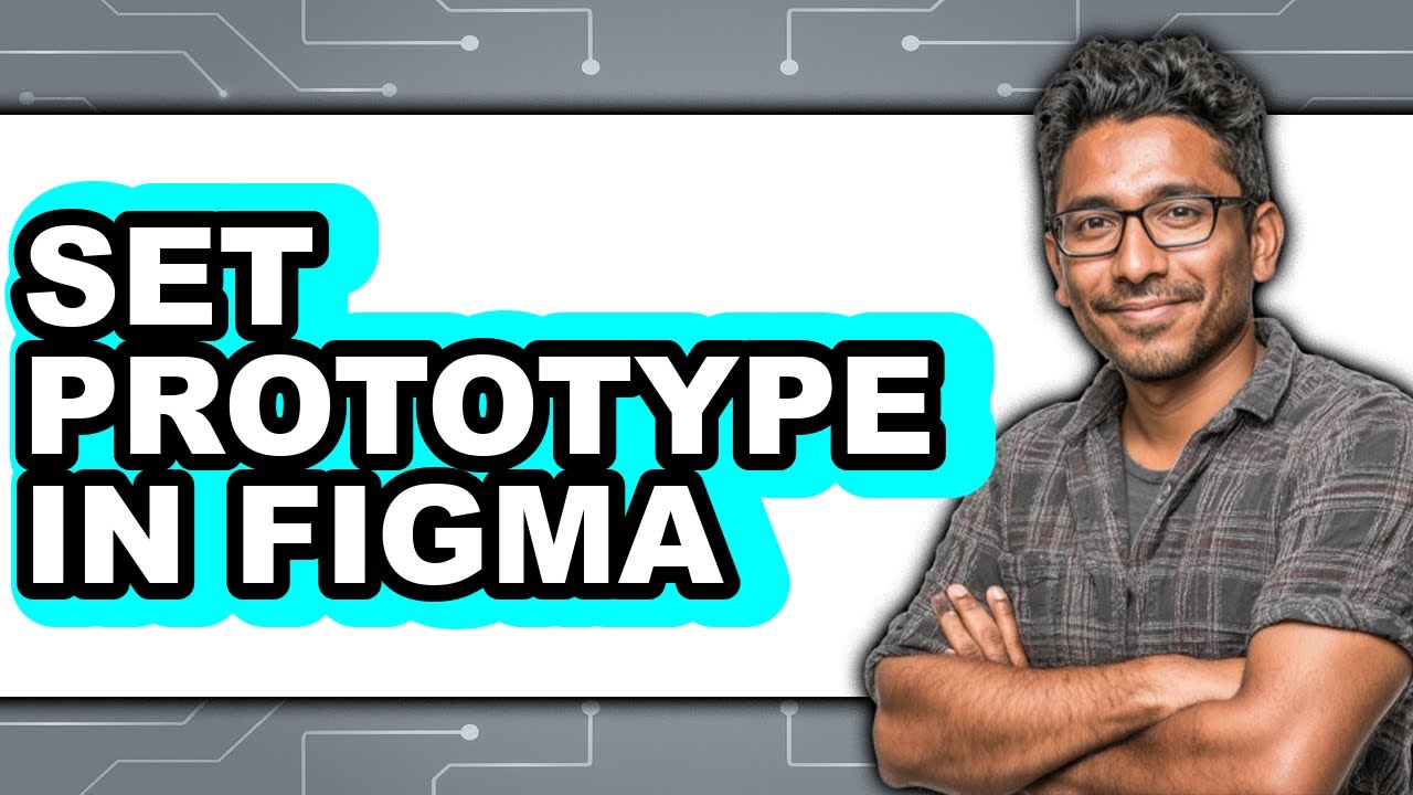 How to Set Prototype in Figma 2025 - Easy Guide - YouTube