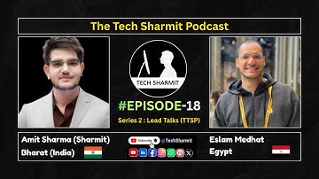 S2E18 – The Tech Sharmit Podcast ft. Eslam Medhat | Lead Talks (TTSP)