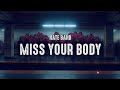Nate Band - Miss Your Body (Lyrics)