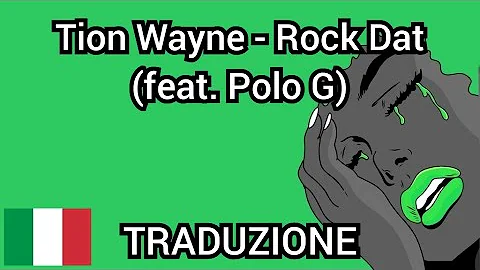 Tion Wayne - Rock Dat (feat. Polo G) | Traduzione italiana 🇮🇹