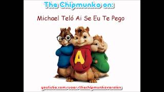 Michael Teló - Ai Se Eu Te Pego - Chipmunks