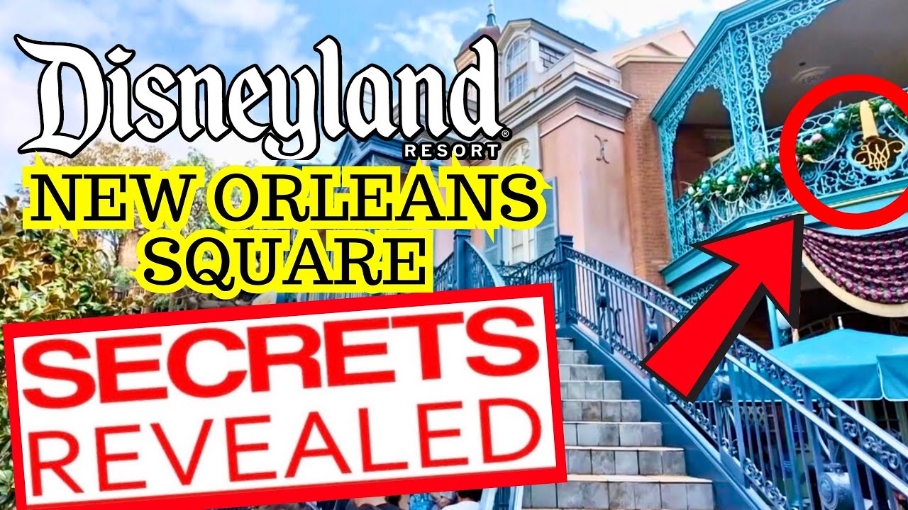 Disneyland's New Orleans Square SECRETS REVEALED