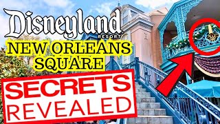 Disneylands New Orleans Square SECRETS REVEALED