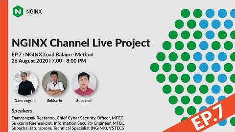 [NGINX Live Session - Thailand] EP07 - NGINX Load Balance Method.