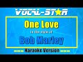 One Love - Bob Marley | Vocal Star Karaoke Version - Lyrics 4K
