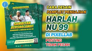 TUTORIAL PIXELLAB KEREN TERBARU - CARA MEMBUAT DESAIN PAMFLET PENGAJIAN HARLAH NU KE 99 DI PIXELLAB screenshot 4