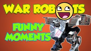 WAR ROBOTS FUNNY MOMENTS 2017