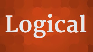 LOGICAL pronunciation • How to pronounce LOGICAL