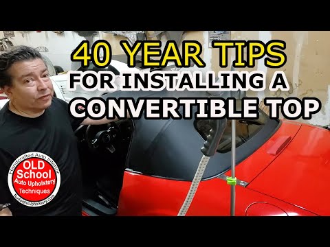 DIY How To Install Tips for ANY Convertible Top Auto Upholstery