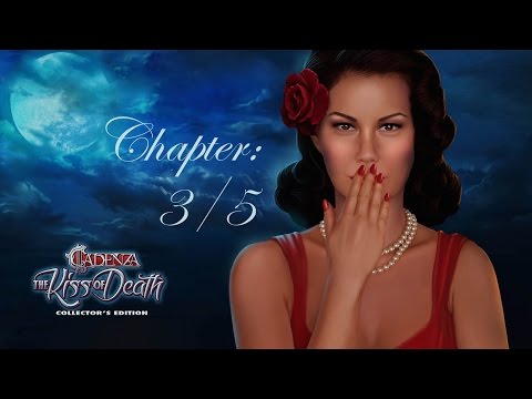 Cadenza: The Kiss Of Death CE (part 3/5)