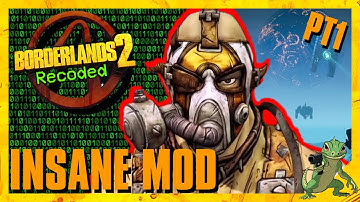 This Borderlands 2 Mod was Kinda Cracked | BL2 Recoded Overhaul Mod Krieg Playthrough Pt1