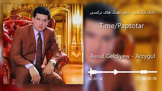 Resul Geldiyew -  Arzygul