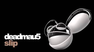 deadmau5 - slip