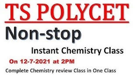 Instant Chemistry Class | TS POLYCET & IIIT | Non-stop | Part-2