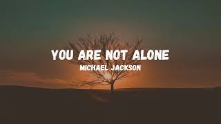 Michael Jackson - You Are Not Alones