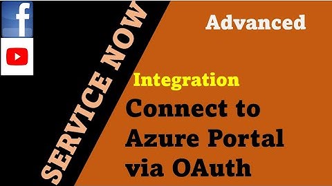 ServiceNow | Integrate with Azure Portal | how to integrate ServiceNow with Azure Portal