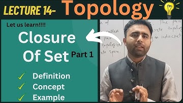Closure of a set topology | part 1 | Qais Ali Khan