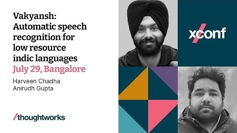 Xconf 2022: Vakyansh Automatic speech recognition for low resource Indic languages